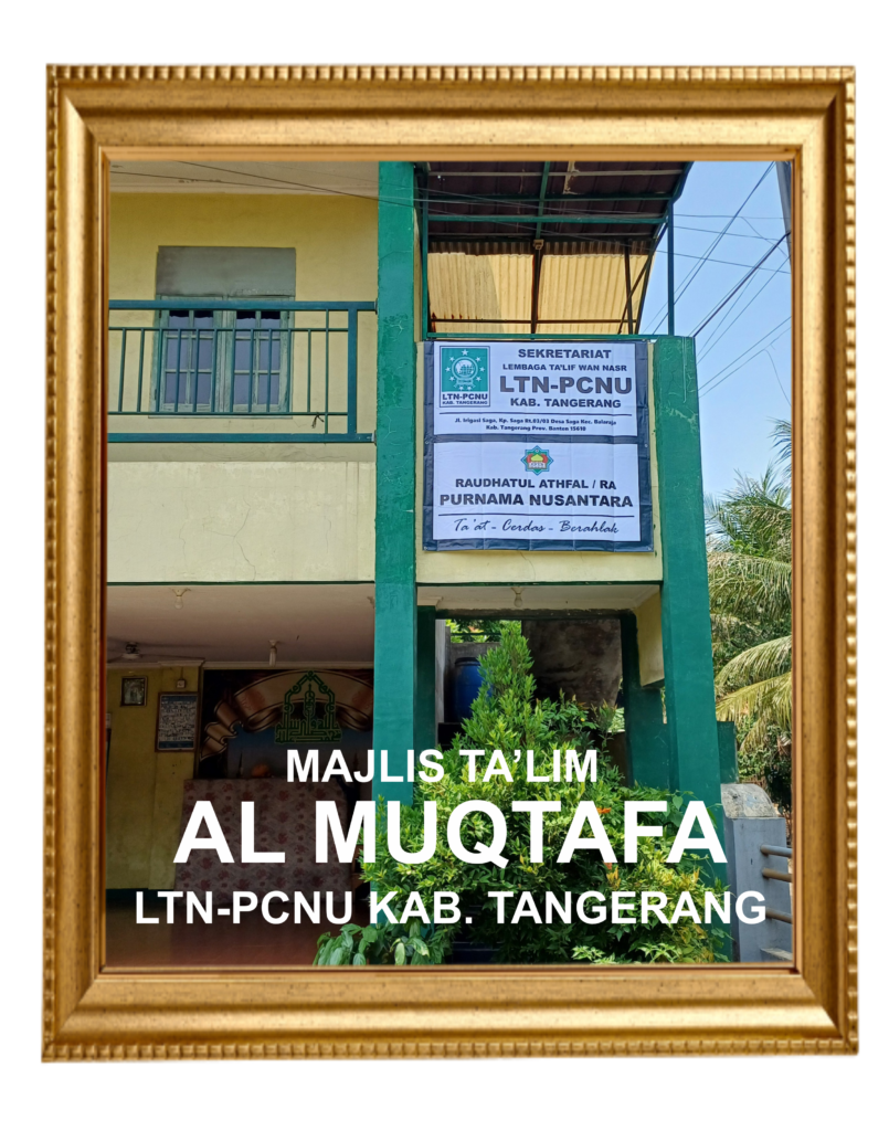 Info Ngaji Majlis Ta’lim Al Muqtafa LTN-PCNU Kab. Tangerang